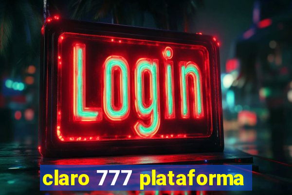 claro 777 plataforma