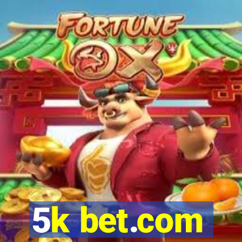 5k bet.com