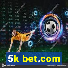 5k bet.com