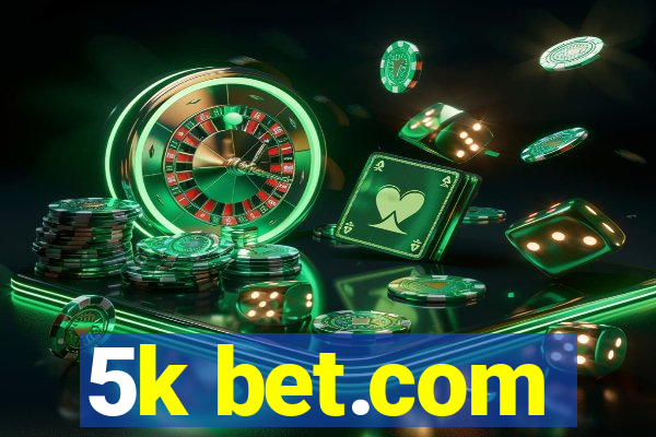 5k bet.com