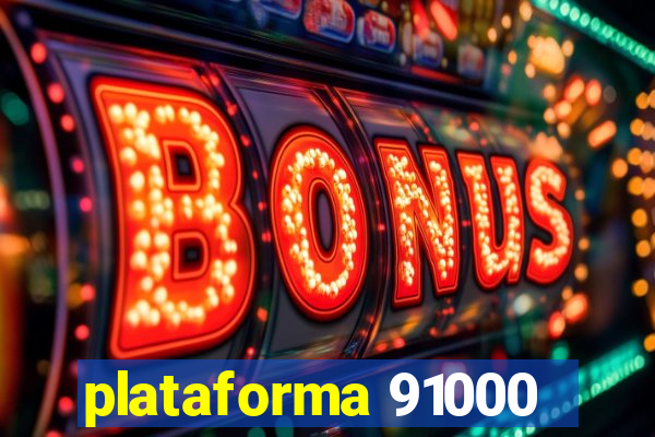 plataforma 91000