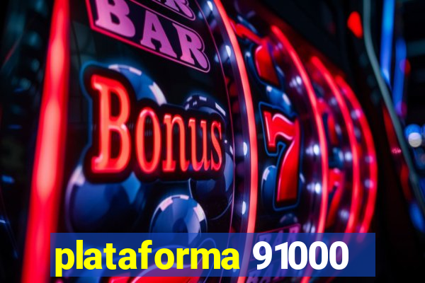 plataforma 91000