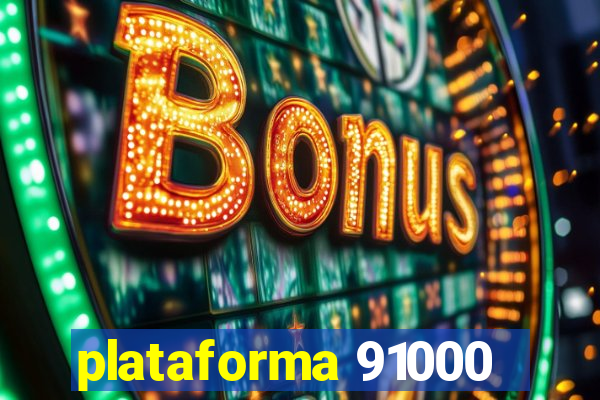 plataforma 91000