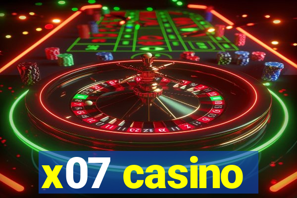 x07 casino