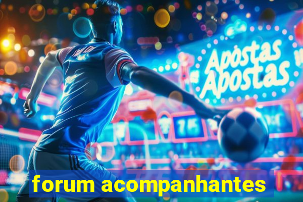 forum acompanhantes