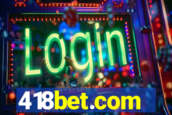 418bet.com