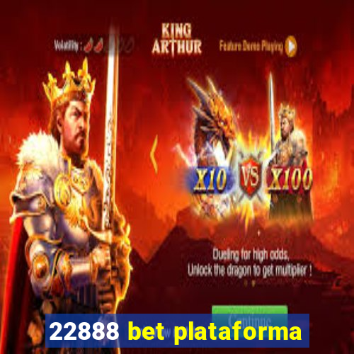 22888 bet plataforma