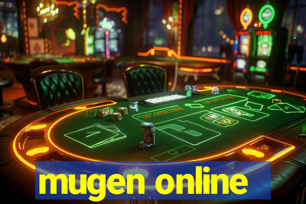 mugen online