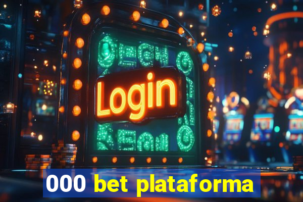 000 bet plataforma