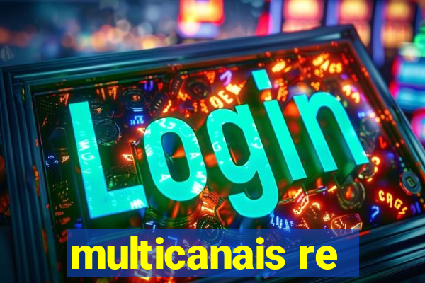 multicanais re