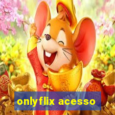 onlyflix acesso