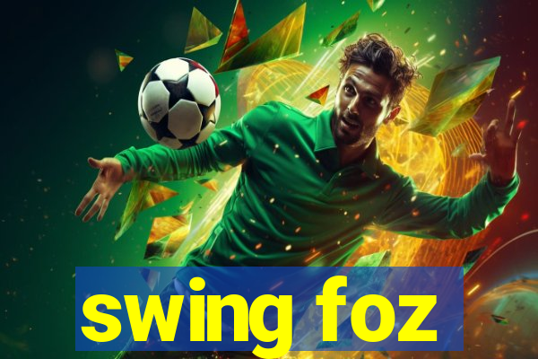 swing foz