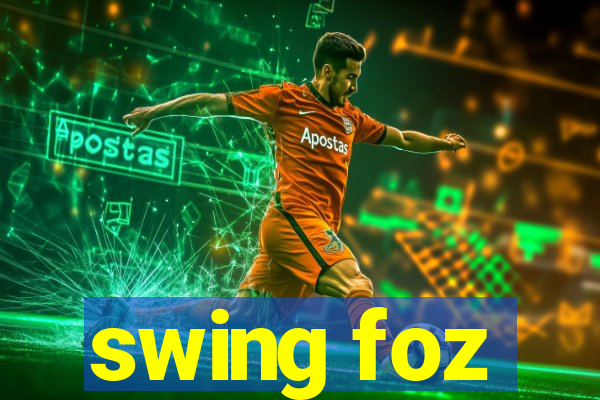 swing foz