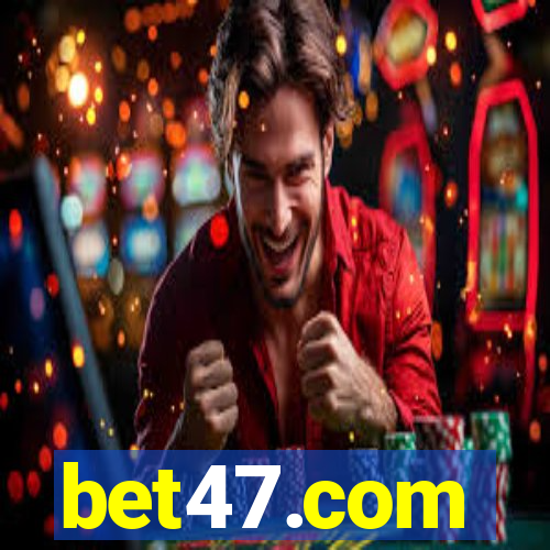 bet47.com