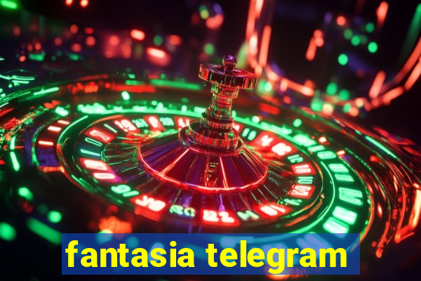 fantasia telegram