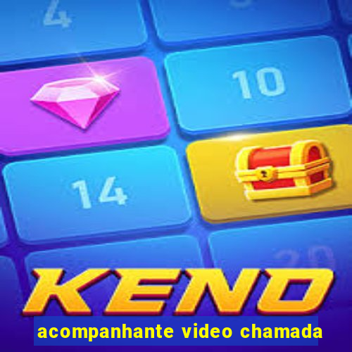 acompanhante video chamada