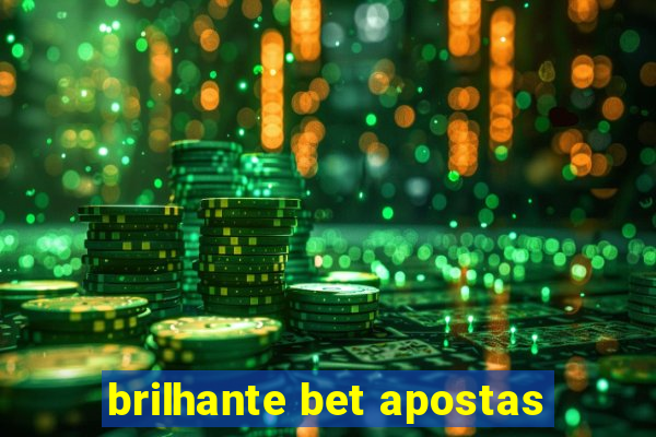 brilhante bet apostas