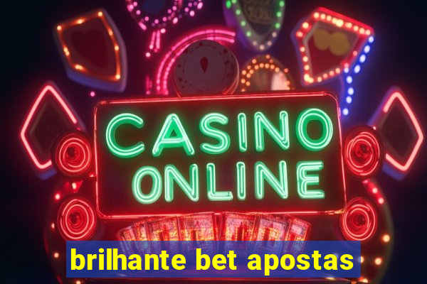 brilhante bet apostas