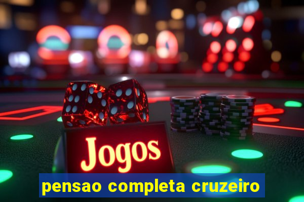 pensao completa cruzeiro