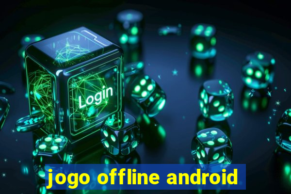 jogo offline android