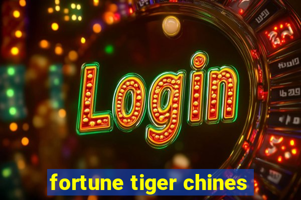 fortune tiger chines