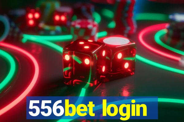 556bet login