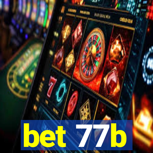 bet 77b