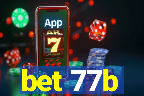 bet 77b