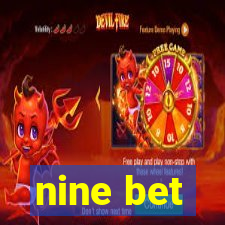 nine bet