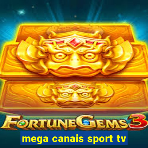 mega canais sport tv