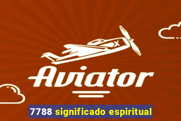 7788 significado espiritual