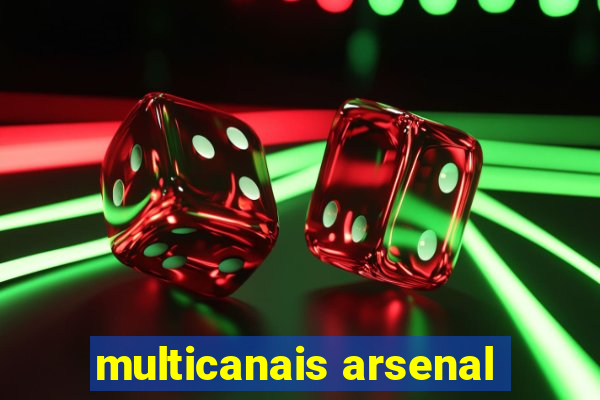 multicanais arsenal