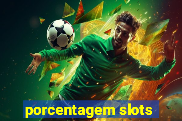 porcentagem slots