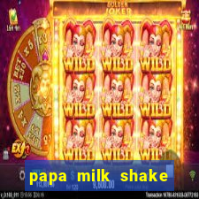 papa milk shake click jogos