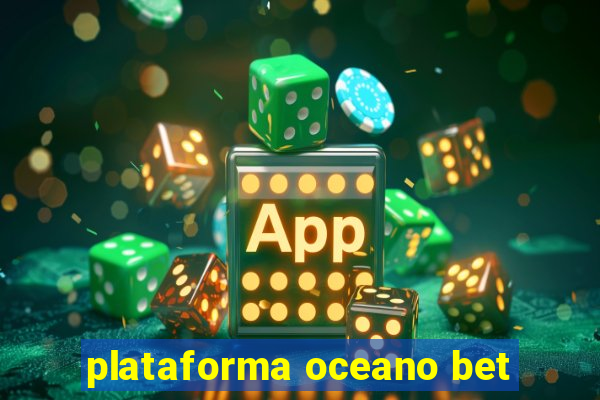 plataforma oceano bet