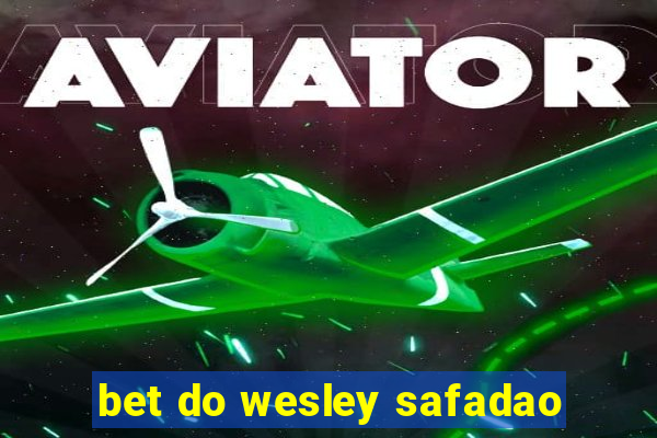 bet do wesley safadao