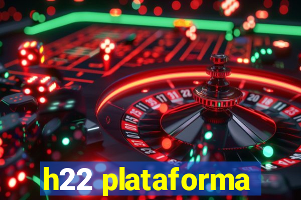 h22 plataforma