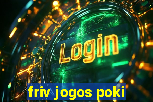 friv jogos poki