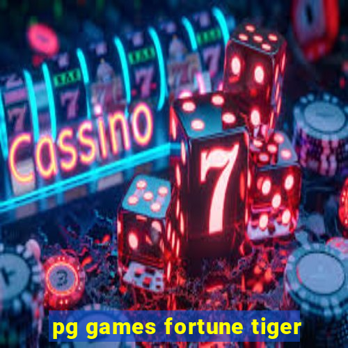 pg games fortune tiger