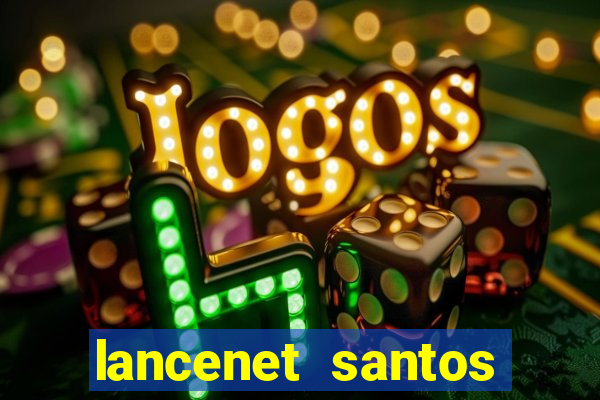 lancenet santos futebol clube