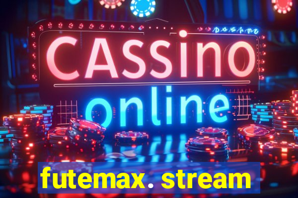 futemax. stream