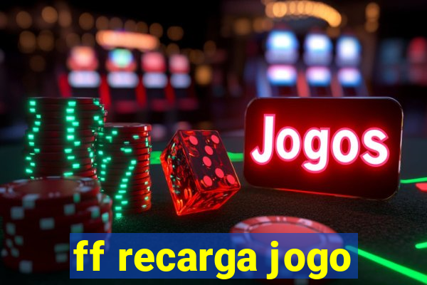 ff recarga jogo