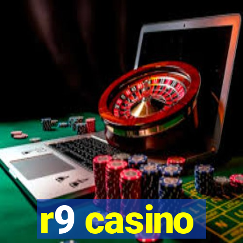 r9 casino