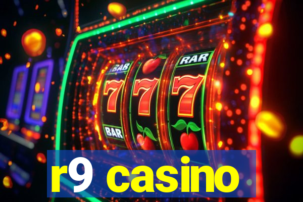 r9 casino