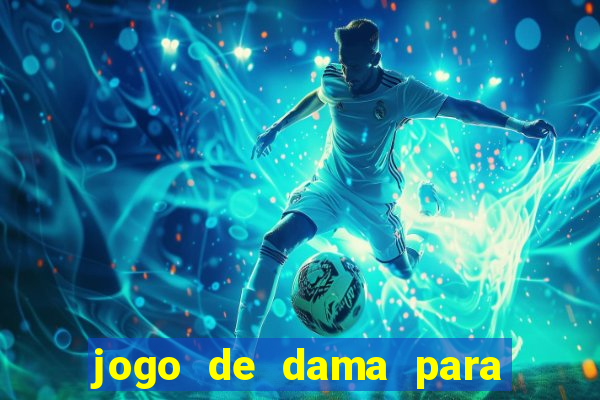 jogo de dama para ganhar dinheiro