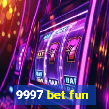 9997 bet fun