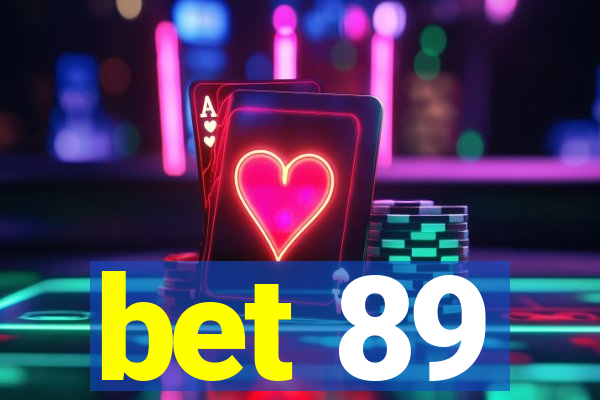 bet 89