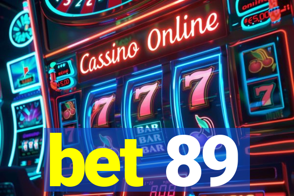 bet 89