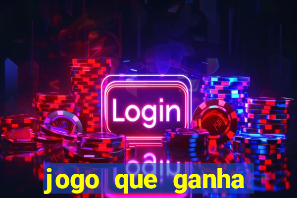 jogo que ganha dinheiro sem colocar dinheiro