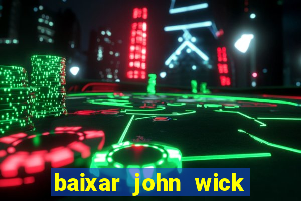 baixar john wick de volta ao jogo mega